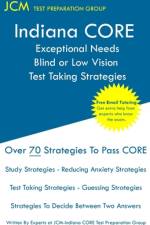 Indiana CORE Exceptional Needs Blind or Low Vision - Test Taking Strategies af Jcm-Indiana Core Test Preparation Group