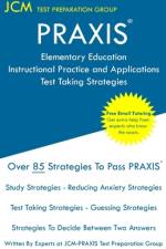 PRAXIS Elementary Education Instructional Practice and Applications - Test Taking Strategies af Jcm-Praxis Test Preparation Group
