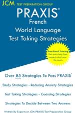 PRAXIS French World Language - Test Taking Strategies af Jcm-Praxis Test Preparation Group