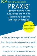 PRAXIS Special Education Core Knowledge and Mild to Moderate Applications - Test Taking Strategies af Jcm-Praxis Test Preparation Group
