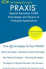 PRAXIS Special Education CORE Knowledge and Severe to Profound Applications - Test Taking Strategies af Jcm-Praxis Test Preparation Group