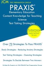 PRAXIS Elementary Education Content Knowledge for Teaching Science - Test Taking Strategies af Jcm-Praxis Test Preparation Group