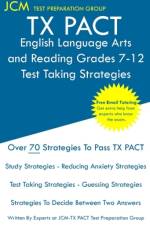 TX PACT English Language Arts and Reading Grades 7-12 - Test Taking Strategies af Jcm-Tx Pact Test Preparation Group
