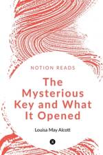 The Mysterious Key and What it Opened af L. M.