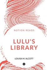 LULU'S LIBRARY af Louisa M.