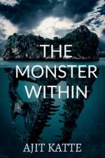 The Monster Within af Ajit Katte