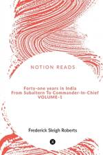 Forty-one years in India From Subaltern To Commander-In-Chief VOL-1 af William Eleroy