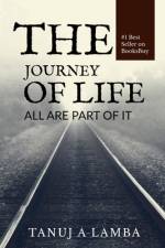 THE JOURNEY OF LIFE af Tanuj A