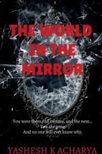 The World In The Mirror af Yashesh Acharya