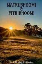 MATRUBHOOMI & PITRIBHOOMI af Subhoday