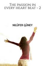The passion in every heart beat - 2 af Nilufer Guney