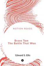 Brave Tom The Battle That Won af Cyrus Townsend