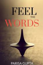Feel the Words af Parisa Gupta