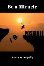 Be a Miracle af Aswin Katampally