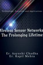 Wireless Sensor Networks-The Prolonging Life Time af Er. Aayushi