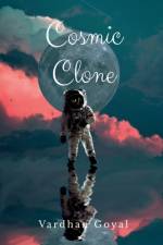 Cosmic Clone af Vardhan