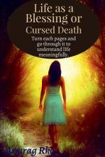 Life as a Blessing or Cursed Death af Anurag Rko