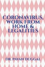 CORONAVIRUS, WORK FROM HOME & LEGALITIES af Pavan