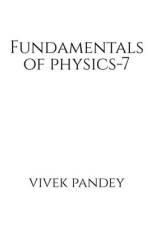 fundamentals of physics-7 af Vivek Pandey