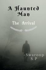 A Haunted Man af Swaroop S