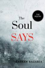 The Soul Says af Eashan Bagaria