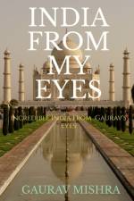 India from my eyes af Gaurav Mishra