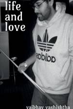 Life And Love af Vaibhav Vashishtha