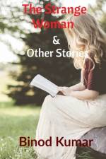 The Strange Woman & Other Stories af Binod Kumar