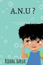 A.N.U ? af Riddhi Barua
