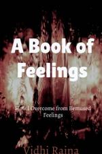 A Book of Feelings af Vidhi Raina