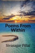 Poems From Within af Sivasagar Pillai