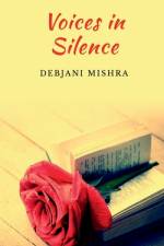 Voices in Silence af Debjani Mishra