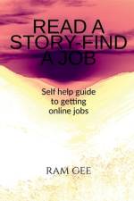 READ A STORY - FIND A JOB af Ram Gee