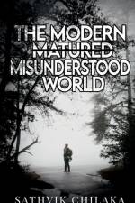 THE MODERN MISUNDERSTOOD WORLD af Sathvik Chilaka