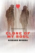 Clone of my soul af Rishabh Mishra