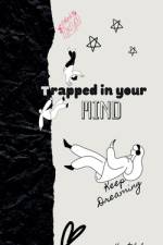 Trapped in your mind af Kartik K