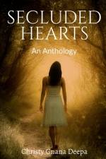 Secluded Hearts af Christy Deepa Gnana