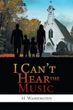 I Can't Hear the Music af H. Washingten