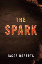 The Spark af Jacob Roberts