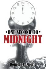 One Second to Midnight af Douglas C. Morris