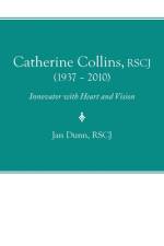Catherine Collins, Rscj (1937 - 2010) af Jan Dunn RSCJ
