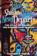Like a Shadow That Never Departs af Randall K. Scott