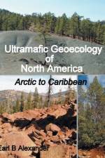 Ultramafic Geoecology of North America af Earl B Alexander