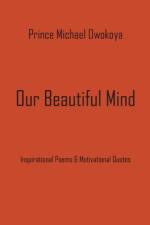 Our Beautiful Mind af Prince Michael Owokoya