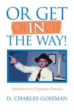 Or Get in the Way! af D. Charles Gossman