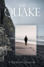The Quake af E. Thornton Goode Jr.
