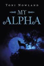 My Alpha af Toni Nowland