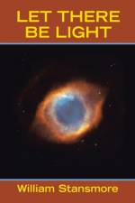Let There Be Light af William Stansmore