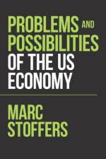 Problems and Possibilities of the Us Economy af Marc Stoffers Deliah
