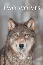 Two Wolves af Am Roberts